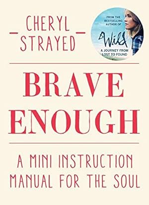 Imagen del vendedor de Brave Enough: A Mini Instruction Manual for the Soul a la venta por WeBuyBooks