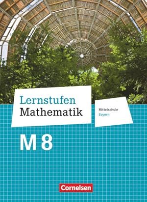 Image du vendeur pour Lernstufen Mathematik - Mittelschule Bayern 2017 - 8. Jahrgangsstufe: Schulbuch - Fr M-Klassen mis en vente par Studibuch