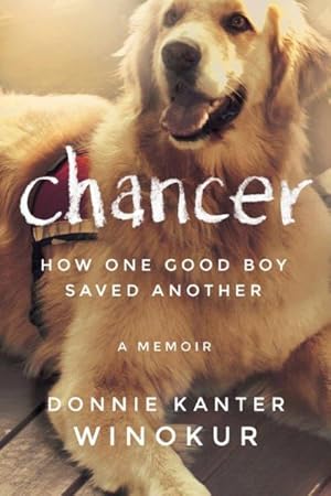 Image du vendeur pour Chancer : How One Good Boy Saved Another mis en vente par GreatBookPricesUK