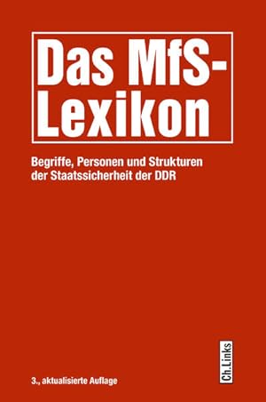 Seller image for Das MfS-Lexikon: Begriffe, Personen und Strukturen der Staatssicherheit der DDR (3., aktualisierte Ausgabe 2016) for sale by Studibuch