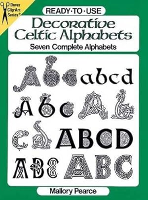 Imagen del vendedor de Ready-to-Use Decorative Celtic Alphabets (Dover Clip Art Ready-to-Use) a la venta por WeBuyBooks