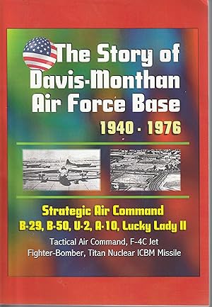 The Story Of Davis-Monthan Air Force Base 1940-1976