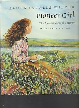 Seller image for PIONEER GIRL. The Annotated Autobiography for sale by BOOK NOW