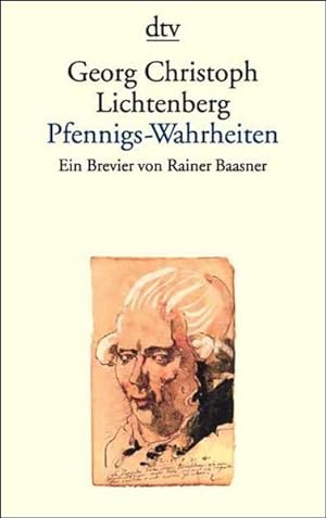Seller image for Pfennigs-Wahrheiten. Georg Christoph Lichtenberg. Ein Brevier von Rainer Baasner / dtv ; 12681 for sale by NEPO UG