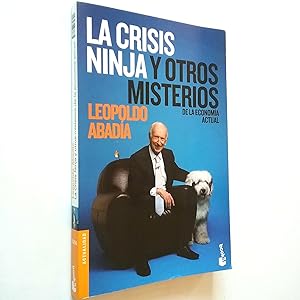 Seller image for La crisis ninja y otros misterios de la economa actual for sale by MAUTALOS LIBRERA