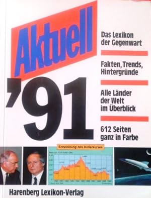 Seller image for Aktuell '91 [ Das Lexikon der Gegenwart] for sale by NEPO UG