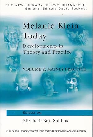 Melanie Klein Today: Developments in Theory and Practice. Vol. 2: Mainly Practice. (New Library o...