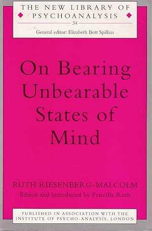 Seller image for On Bearing Unbearable States of Mind New Library of Psychoanalysis, 34. for sale by Fundus-Online GbR Borkert Schwarz Zerfa