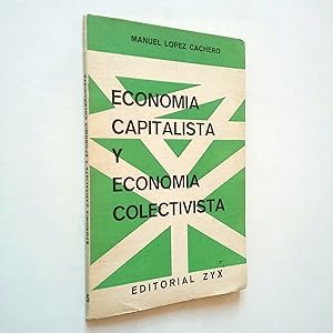 Imagen del vendedor de Economa capitalista y economa colectivista a la venta por MAUTALOS LIBRERA