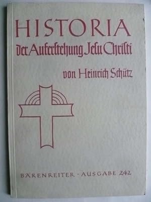 Historia der Auferstehung Jesu Christi für Soli, Chor, Instrumente und Basso continuo. Herausgege...