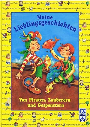 Seller image for Meine Lieblingsgeschichten - Von Piraten, Zauberern und Gespenstern: Ein Gespenst auf dem Dachboden; Pfui, Fisch! Igitt!; Der Zauberer als Badeschaum for sale by Gabis Bcherlager