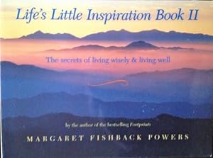 Image du vendeur pour Life's Little Inspiration Book II: Secrets of Living Wisely and Living Well mis en vente par WeBuyBooks 2