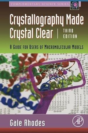 Imagen del vendedor de Crystallography Made Crystal Clear: A Guide for Users of Macromolecular Models (Complementary Science) a la venta por WeBuyBooks