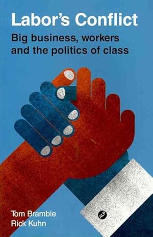 Imagen del vendedor de Labor's Conflict : Big Business, Workers and the Politics of Class a la venta por GreatBookPrices