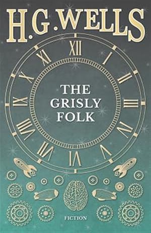 Seller image for The Grisly Folk for sale by GreatBookPrices