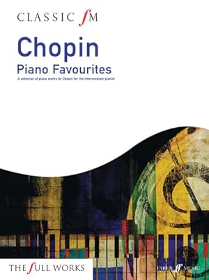Bild des Verkufers fr Chopin Piano Favorites : A Selection of Piano Works by Chopin for the Intermediate Pianist zum Verkauf von GreatBookPrices