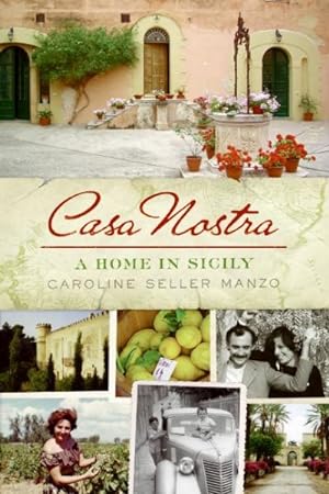 Seller image for Casa Nostra : A Home in Sicily for sale by GreatBookPrices