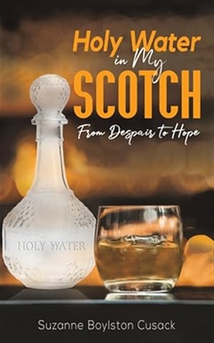Seller image for Holy Water in My Scotch for sale by GreatBookPrices
