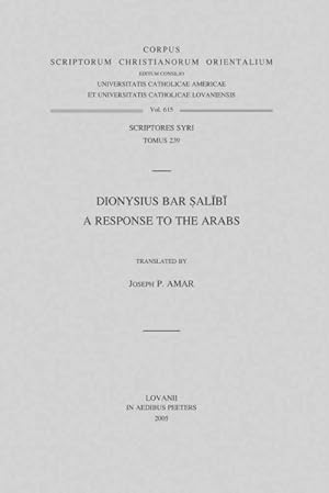 Imagen del vendedor de Dionysius Bar Salibi : A Response to the Arabs Syr. 239 Version a la venta por GreatBookPrices