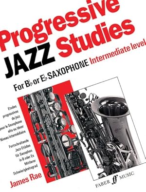 Image du vendeur pour Progressive Jazz Studies for B-Flat or E-Flat Saxophone mis en vente par GreatBookPrices