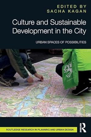 Bild des Verkufers fr Culture and Sustainable Development in the City : Urban Spaces of Possibilities zum Verkauf von AHA-BUCH GmbH