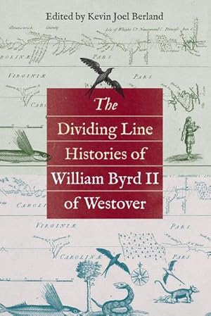 Seller image for The Dividing Line Histories of William Byrd II of Westover for sale by AHA-BUCH GmbH