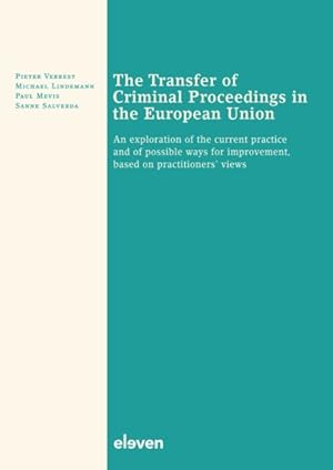 Imagen del vendedor de Transfer of Criminal Proceedings in the European Union : An Exploration of the Current Practice and of Possible Ways for Improvement, Based on Practitioners' Views a la venta por GreatBookPrices