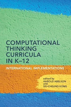 Imagen del vendedor de Computational Thinking Curricula in K?12 : International Implementations a la venta por GreatBookPrices