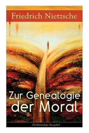 Bild des Verkufers fr Zur Genealogie Der Moral (Vollstandige Ausgabe) -Language: german zum Verkauf von GreatBookPrices