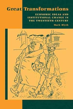 Seller image for Great Transformations : Economic Ideas and Institutional Change in the Twentieth Century for sale by GreatBookPrices