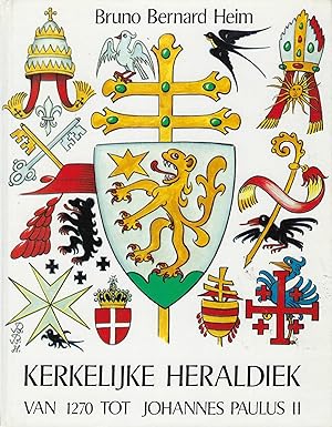 Seller image for Kerkelijke Heraldiek van 1270 tot Johannes Paulus II for sale by Librairie Archaion