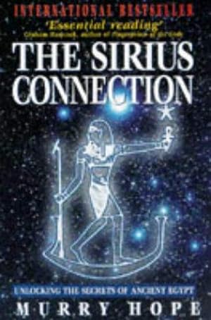 Imagen del vendedor de The Sirius Connection : " Unlocking The Secrets Of Ancient Egypt " : a la venta por WeBuyBooks
