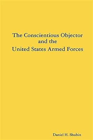 Seller image for Conscientious Objector And The United States Armed Forces for sale by GreatBookPrices