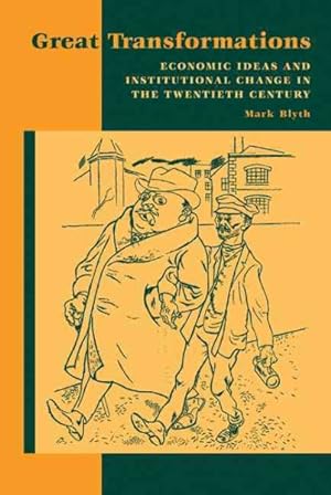 Seller image for Great Transformations : Economic Ideas and Institutional Change in the Twentieth Century for sale by GreatBookPrices