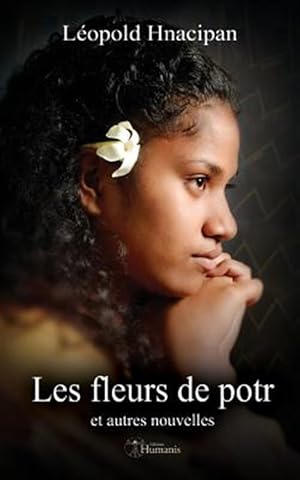 Bild des Verkufers fr Les Fleurs de Potr: Et Autres Nouvelles zum Verkauf von GreatBookPrices