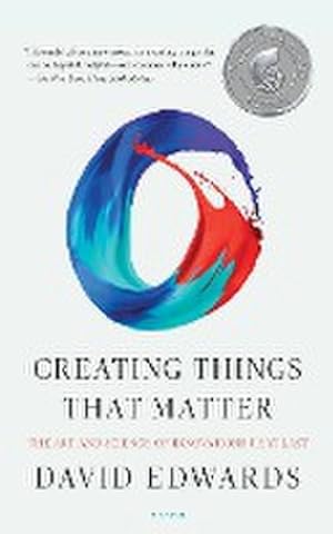 Image du vendeur pour Creating Things That Matter : The Art and Science of Innovations That Last mis en vente par AHA-BUCH GmbH