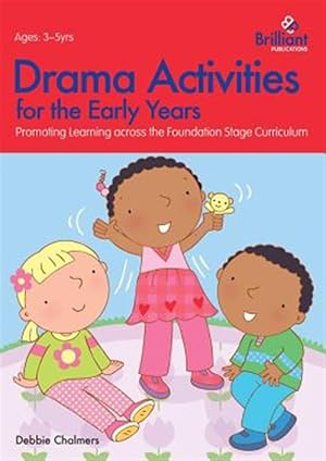Imagen del vendedor de Drama Activities for the Early Years : Promoting Learning Across the Foundation Curriculum a la venta por GreatBookPrices