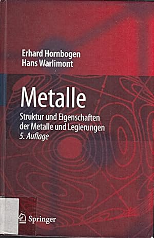 Image du vendeur pour Metalle: Struktur und Eigenschaften der Metalle und Legierungen [Gebundene Ausga mis en vente par Die Buchgeister