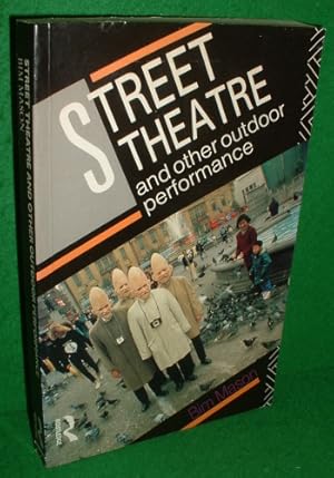 STREET THEATRE AND OTHER OUTDOOR PERFORMANCE