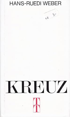 Seller image for Kreuz: berlieferung und Deutung der Kreuzigung Jesu im neutestamentlichen Kultu for sale by Die Buchgeister