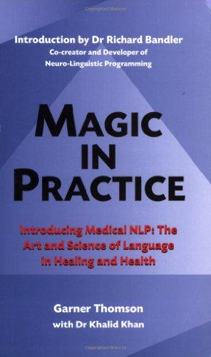 Imagen del vendedor de Magic in Practice: Introducing Medical NLP - The Art and Science of Language in Healing and Health a la venta por WeBuyBooks