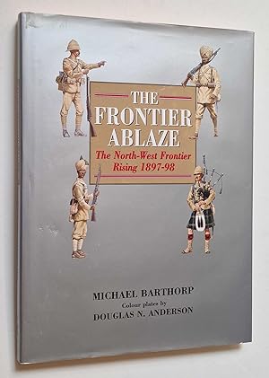 The Frontier Ablaze: The North-West Frontier Rising