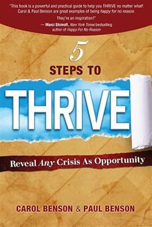 Seller image for 5 Steps to Thrive: Reveal Any Crisis as Opportunity for sale by GreatBookPrices