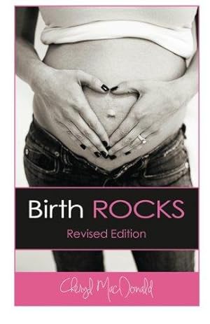 Bild des Verkufers fr Birth ROCKS: Realistic Hypnobirthing and Birth Preparation for All Women zum Verkauf von WeBuyBooks 2