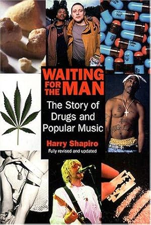 Seller image for Waiting For The Man: The Story of Drugs and Popular Music for sale by WeBuyBooks