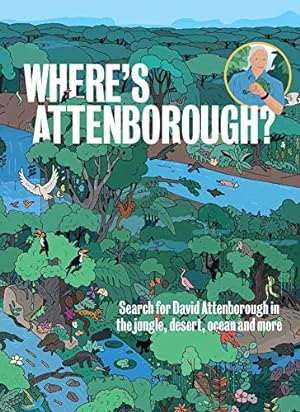 Immagine del venditore per Where  s Attenborough?: Search for David Attenborough in the Jungle, Desert, Ocean, and More (Where's? Series) venduto da WeBuyBooks