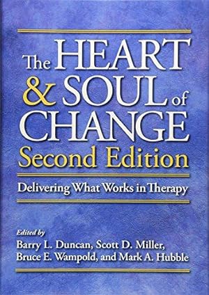 Image du vendeur pour The Heart and Soul of Change: Delivering What Works in Therapy mis en vente par WeBuyBooks