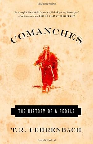 Imagen del vendedor de Comanches: The History of a People by Fehrenbach, T.R. [Paperback ] a la venta por booksXpress