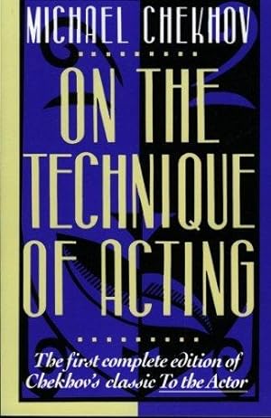 Bild des Verkufers fr On the Technique of Acting: The First Complete Edition of Chekhov's Classic to the Actor zum Verkauf von WeBuyBooks