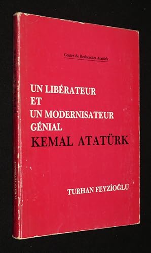 Seller image for Un librateur et un modernisateur gnial Kemal Atatrk for sale by Abraxas-libris